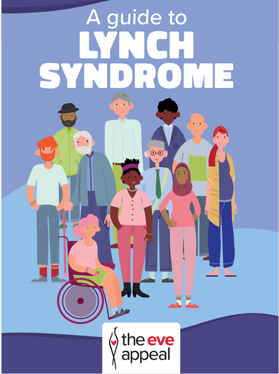 A Guide to Lynch Syndrome Lynch Syndrome Ireland